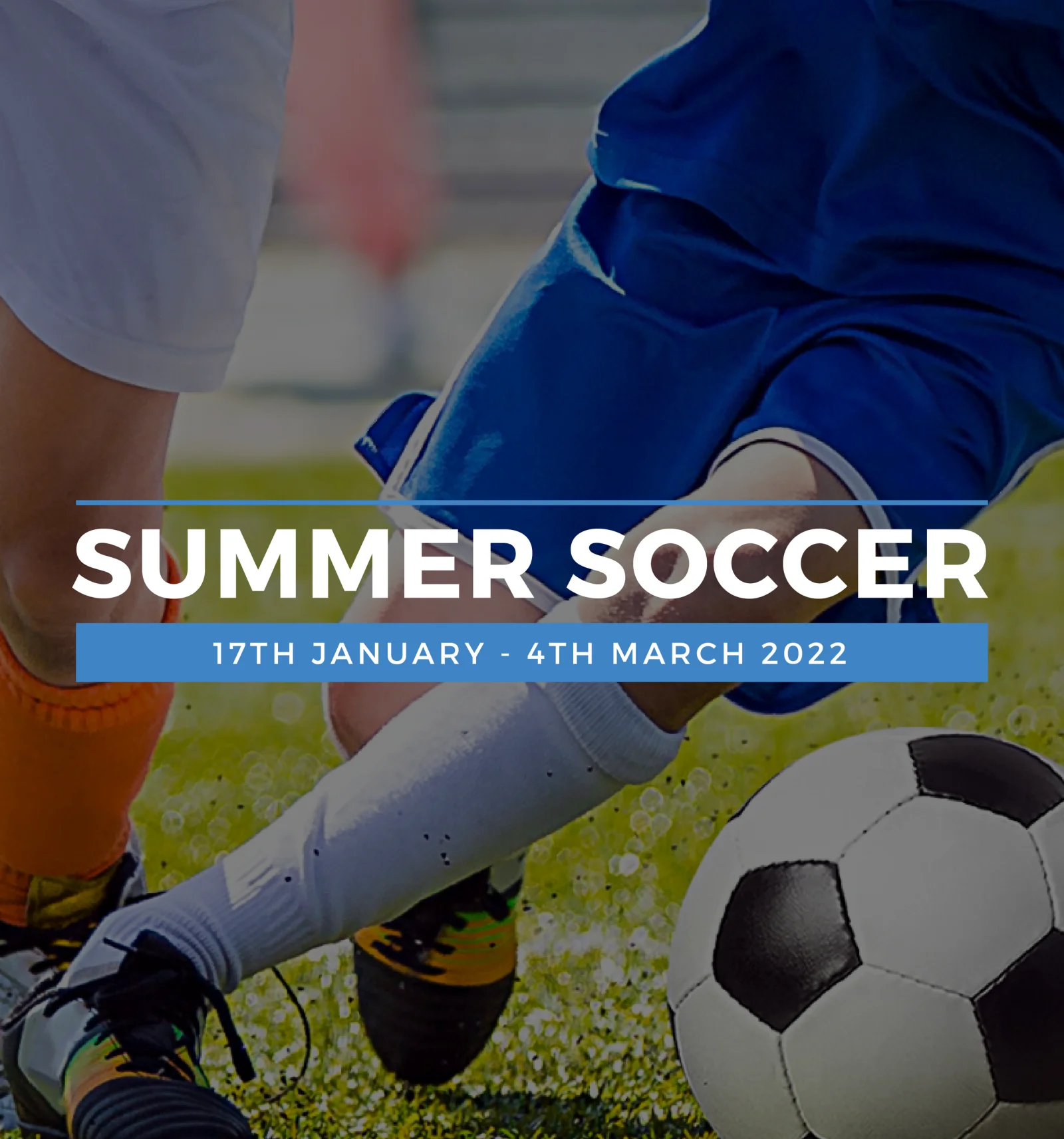 Summer Soccer poster: 17 January to 4 March 2022