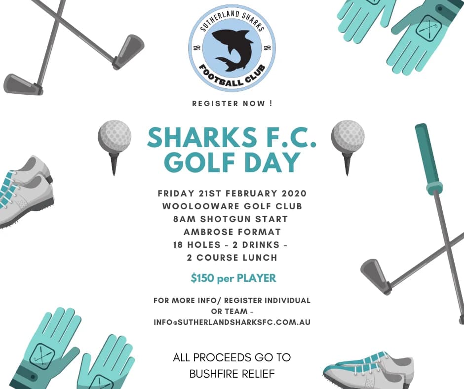 Sharks FC Golf Day: Friday 21 February 2020 at Woolooware Golf Club, all proceeds to bushfire relief